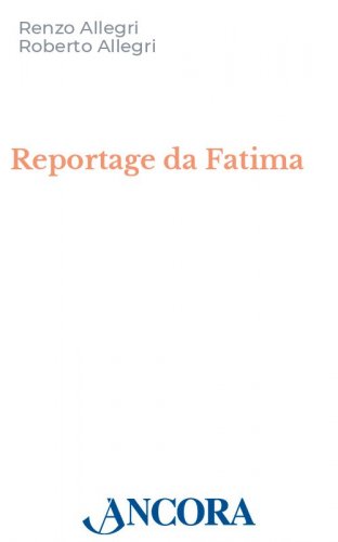 Reportage da Fatima - La storia e i prodigi nel racconto del nipote di suor Lucia