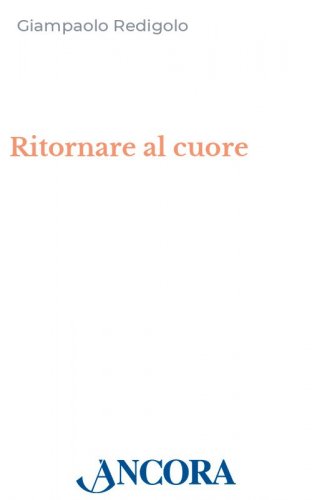 Ritornare al cuore - San Gaetano Errico