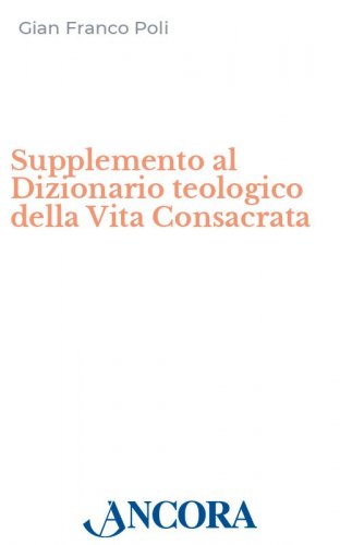 Supplemento al Dizionario teologico della Vita Consacrata