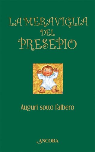 La meraviglia del presepio - Auguri sotto l'albero