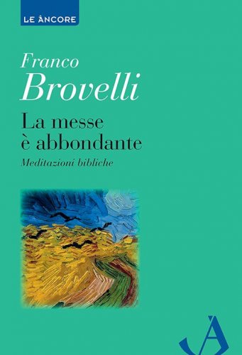 La messe è abbondante - Meditazioni bibliche