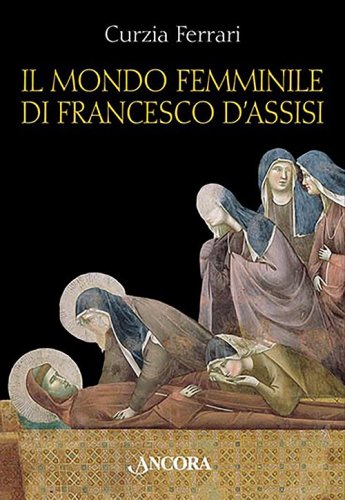 Il mondo femminile di Francesco d'Assisi
