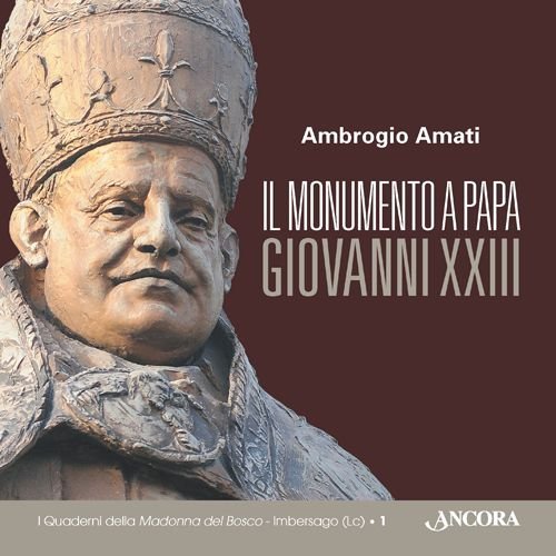 Il monumento a Papa Giovanni XXIII