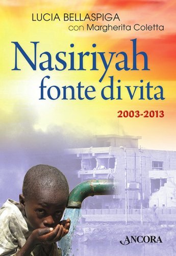 Nasiriyah fonte di vita - 2003-2013