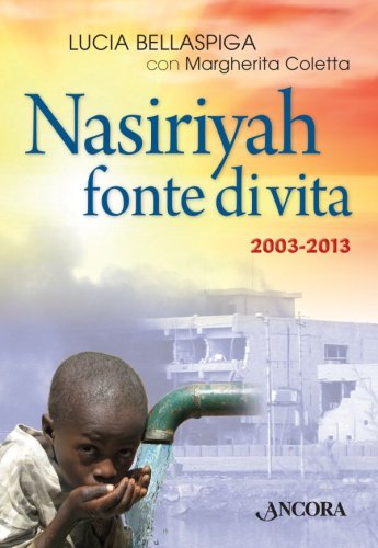 Nasiriyah fonte di vita. 2003-2013