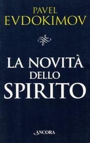 La novità dello Spirito - Studi di spiritualità