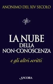 La nube della non-conoscenza - e gli altri scritti