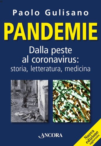 Pandemie - Dalla peste al coronavirus: storia, letteratura, medicina