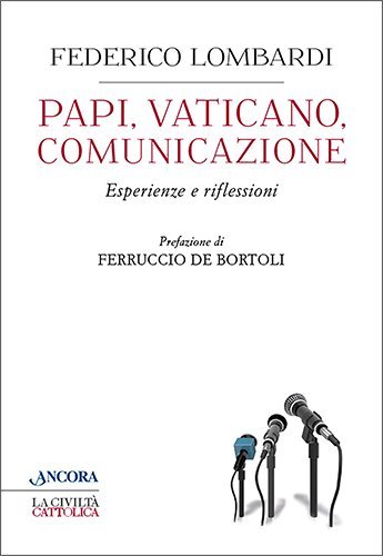 Papi, Vaticano, comunicazione - Esperienze e riflessioni