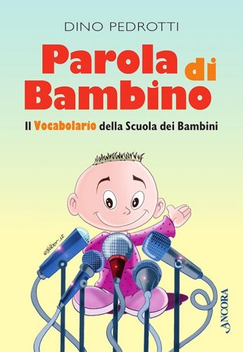 Parola di bambino - Il Vocabolario della Scuola dei Bambini