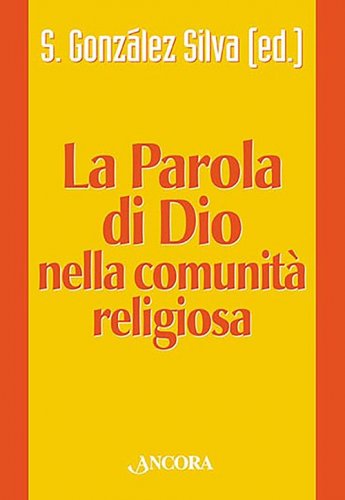 La Parola di Dio nella comunità religiosa