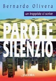 Parole dal silenzio - Un trappista ci scrive
