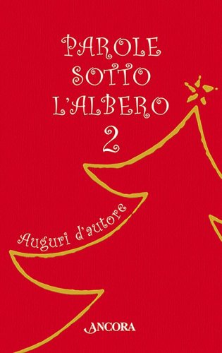 Parole sotto l'albero 2 - Auguri d'autore