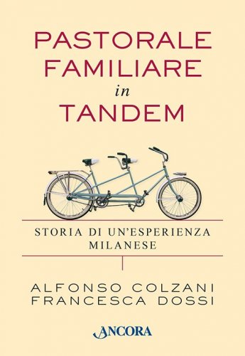 Pastorale familiare in tandem - Storia di un'esperienza milanese