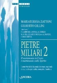 Pietre miliari 2 - Il matrimonio in Cristo è matrimonio nello Spirito