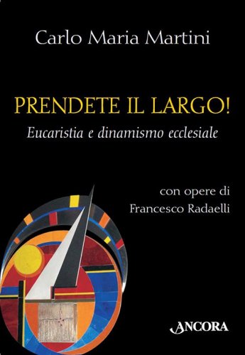 Prendete il largo! - Eucaristia e dinamismo ecclesiale