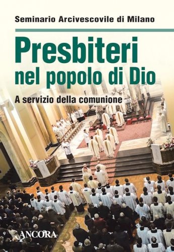 Presbiteri nel popolo di Dio - A servizio della comunione