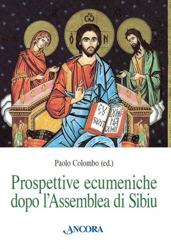 Prospettive ecumeniche dopo l'Assemblea di Sibiu
