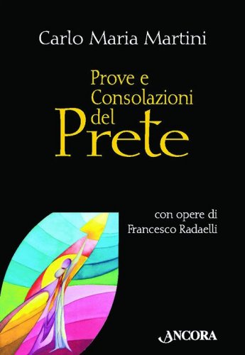 Prove e consolazioni del prete - Meditazioni