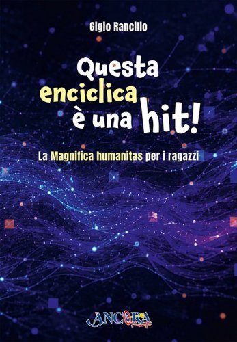 Questa enciclica &egrave; una hit! - La Magnifica humanitas per i ragazzi