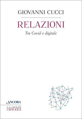 Relazioni - Tra Covid e digitale