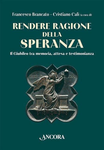 Rendere ragione della speranza - Il Giubileo tra memoria, attesa e testimonianza
