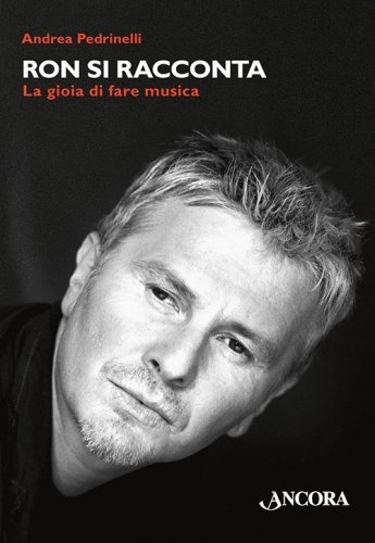 Ron si racconta - La gioia di fare musica