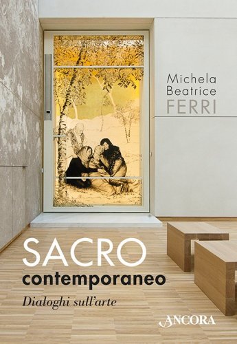 Sacro contemporaneo - Dialoghi sull'arte