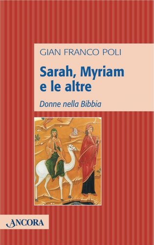 Sarah, Myriam e le altre - Donne nella Bibbia