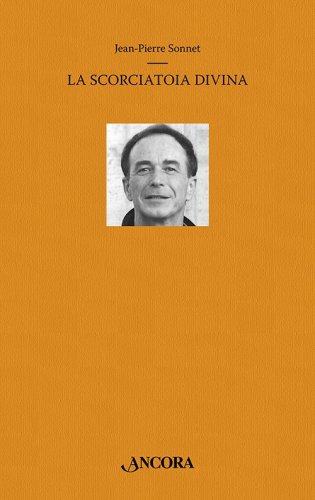 La scorciatoia divina - Poemi del corpo