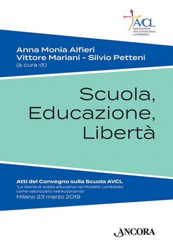 Scuola, Educazione, Libertà - Atti del Convegno AVCL