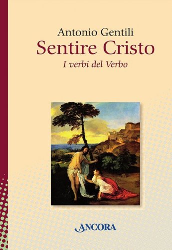 Sentire Cristo - I verbi del Verbo