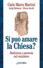 Si può amare la Chiesa? - Dedizione e parresia nel ministero
