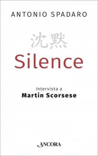 Silence - Intervista a Martin Scorsese