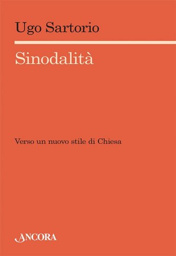 Sinodalità - Verso un nuovo stile di Chiesa