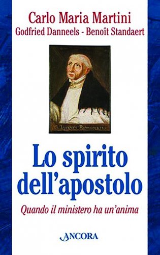 Lo spirito dell'apostolo - Quando il ministero ha un'anima