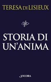 Storia di un'anima - Manoscritti autobiografici