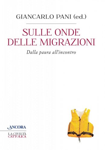 Sulle onde delle migrazioni - Dalla paura all'incontro