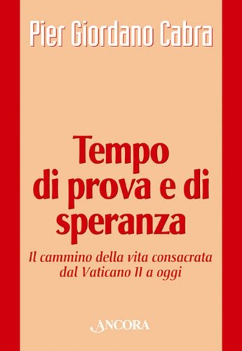 Tempo di prova e di speranza