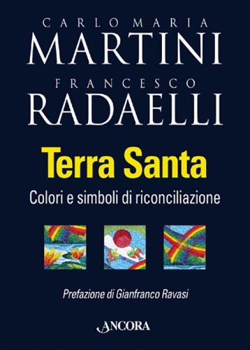 Terra Santa - Colori e simboli di riconciliazione