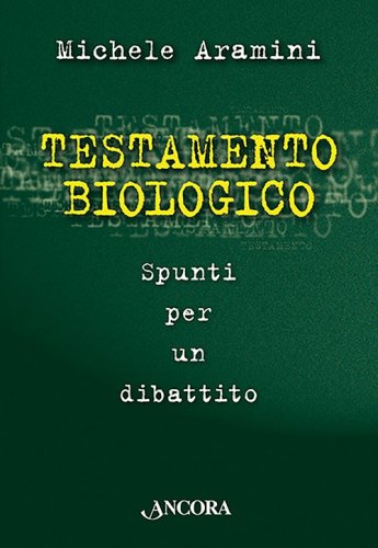 Testamento biologico - Spunti per un dibattito