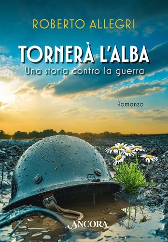 Torner&agrave; l'alba - Una storia contro la guerra