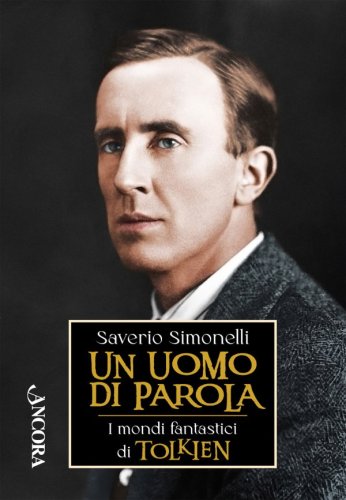 Un uomo di parola - I mondi fantastici di Tolkien