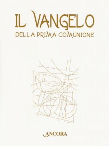 Il Vangelo della prima Comunione - Versione 1