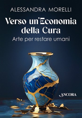 Verso un’economia della cura - Arte per restare umani