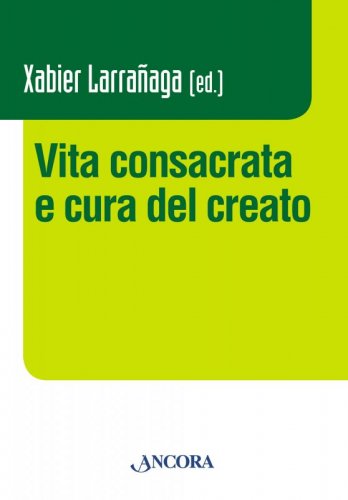 Vita consacrata e cura del creato